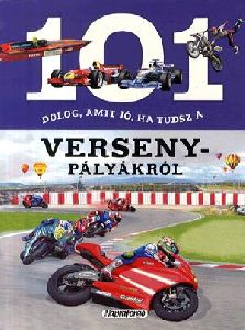 101 dolog, amit jó, ha tudsz a versenypályákról