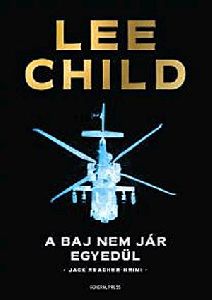 A baj nem jár egyedül