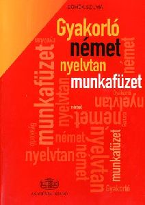 Gyakorló német nyelvtan munkafüzet