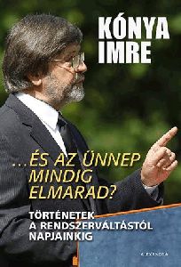 ...és az ünnep mindig elmarad?