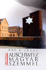 Auschwitz magyar szemmel
