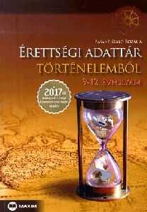 Érettségi adattár történelemből - 9-12. évfolyam