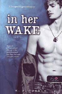 In her Wake - Sodrás