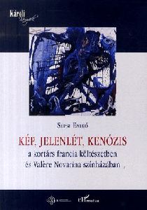Kép, jelenlét, kenózis a kortárs francia költészetben és Valére Novarina színházában