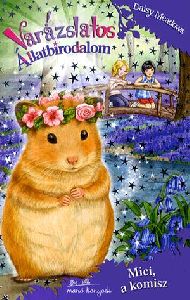 Varázslatos állatbirodalom 9. - Mici, a komisz