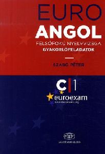 Euro Angol felsőfokú nyelvvizsga gyakorlófeladatok
