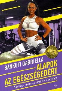 Alapok az egészségedért