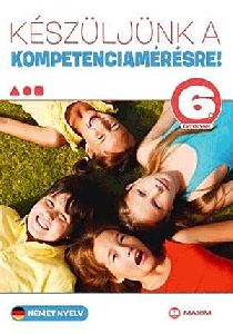 Készüljünk a kompetenciamérésre! Német nyelv 6. évfolyam