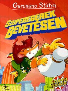 Szuperegerek bevetésen