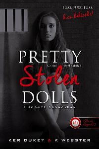 Pretty Stolen Dolls - Ellopott babácskák