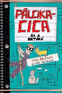 Pálcikacica és a betörő