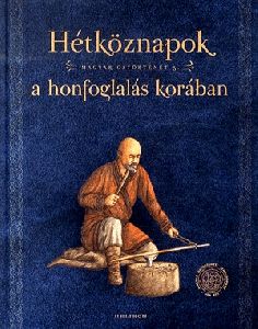 Hétköznapok a honfoglalás korában