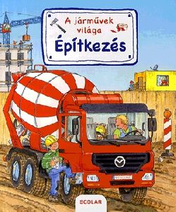 A járművek világa - Építkezés