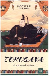 Tokugava - A legnagyobb sógun