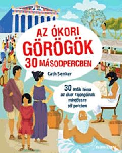 Az ókori görögök 30 másodpercben