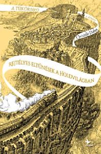 Rejtélyes eltűnések a Holdvilágban - A tükörjáró 2. könyv
