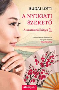 Nyugati szerető - A szamuráj lánya 1.