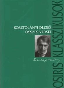 Kosztolányi Dezső összes versei