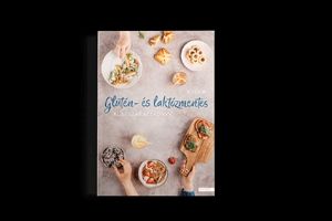 Glutén- és laktózmentes alapszakácskönyv