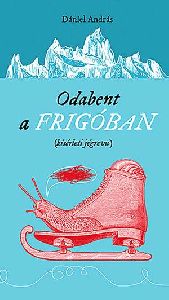 Odabent a frigóban