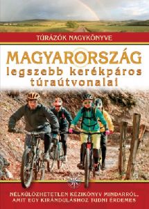 Magyarország legszebb kerékpáros túraútvonalai