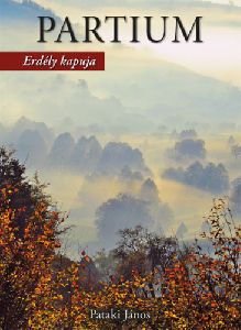 Partium - Erdély kapuja