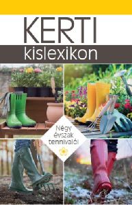 Kerti kislexikon - Négy évszak tennivalói