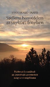 Szellemi honvédelem aranykori fényben