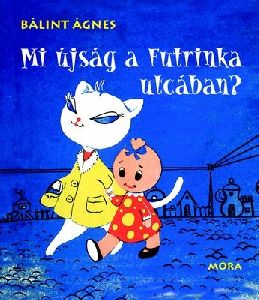 Mi újság a Futrinka utcában?