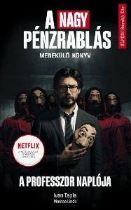 A nagy pénzrablás - A professzor naplója - Menekülő könyv