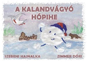 A kalandvágyó hópihe