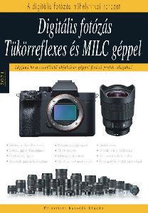 Digitális fotózás tükörreflexes és MILC géppel