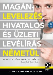 Magánlevelezés, hivatalos és üzleti levélírás németül