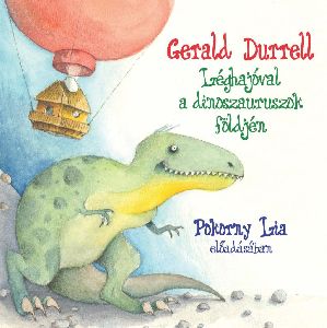 Léghajóval a dinoszauruszok földjén