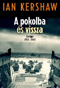 A pokolba és vissza - Európa 1914-1949
