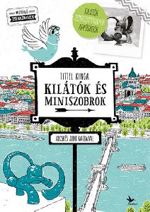 Kilátók és miniszobrok - Kecskés Judit rajzaival