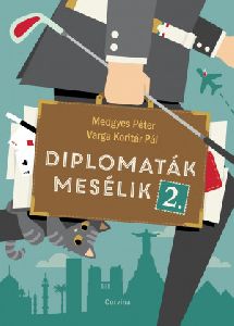 Diplomaták mesélik 2.