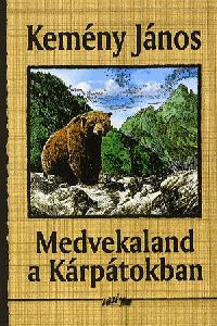 Medvekaland a Kárpátokban